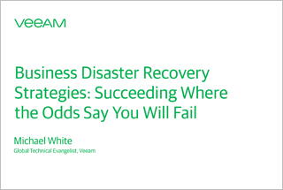 Business Disaster Recovery Strategies: Succeeding Where the Odds Say You Will Fail